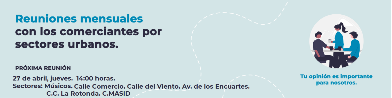 REUNIONES CON TITULARES DE ESTABLECIMIENTO PARA ESCUCHAR SUS PROPUESTAS Y OPINIONES